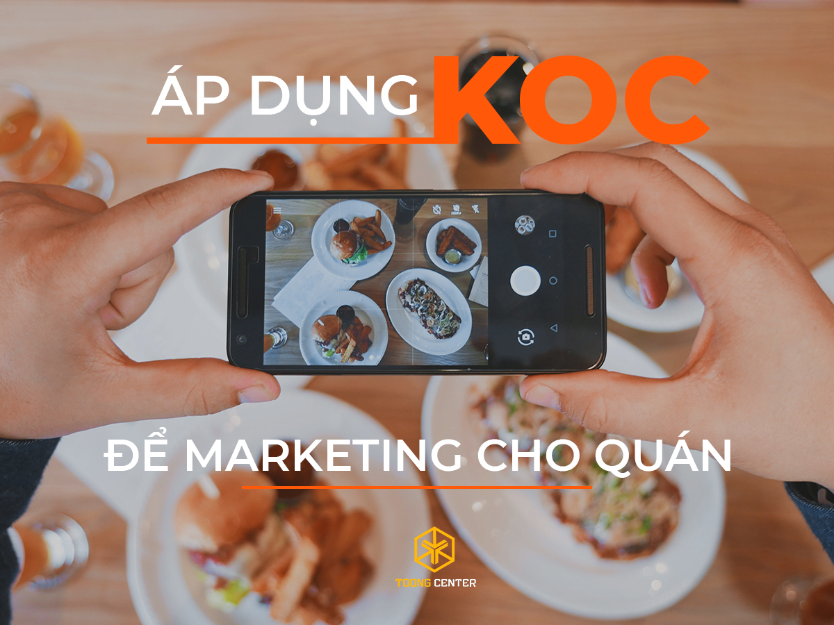 Áp dụng KOC để marketing cho quán